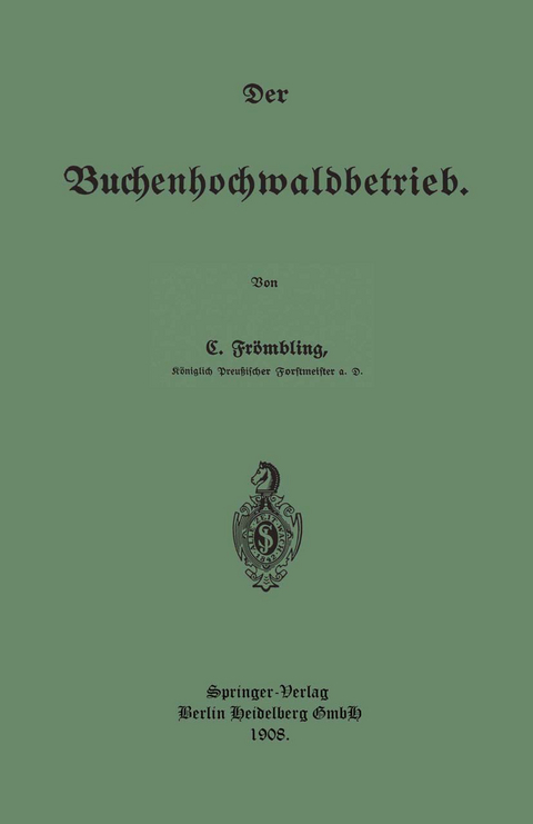 Der Buchenhochwaldbetrieb - Christian Fr&ouml;mbling