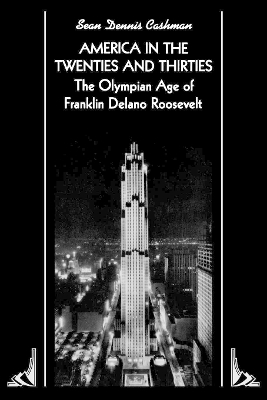 America in the Twenties and Thirties - Sean Dennis Cashman