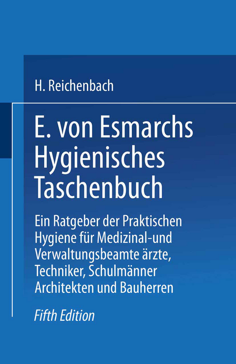 E. von Esmarchs Hygienisches Taschenbuch - Erwin Von Esmarch
