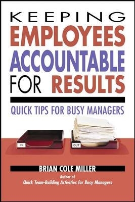 Keeping Employees Accountable for Results - Brian Miller