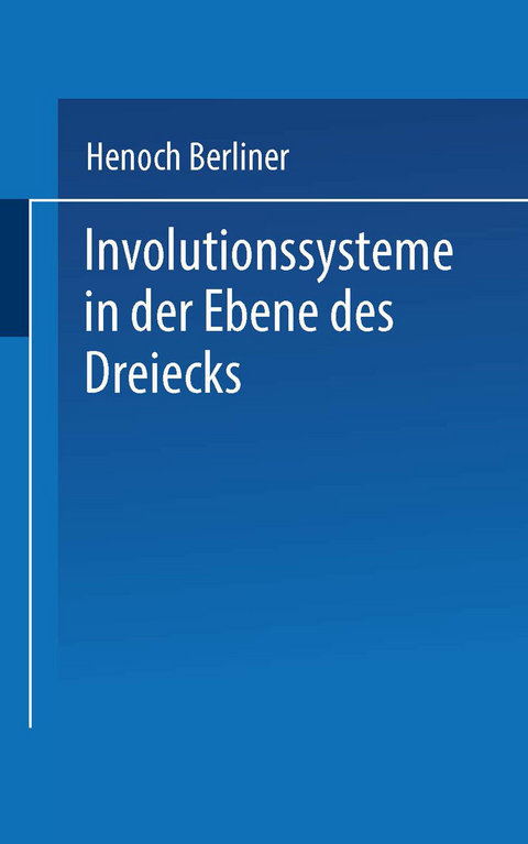 Involutionssysteme in der Ebene des Dreiecks - Henoch Berliner