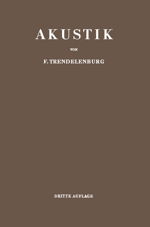 Einf&uuml;hrung in die Akustik - F. Trendelenburg