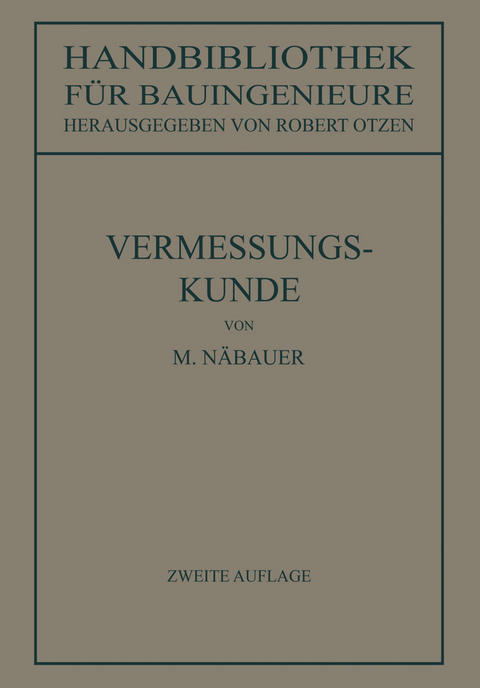 Vermessungskunde - Martin Näbauer, Robert Otzen