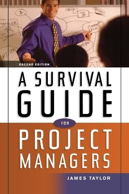 A Survival Guide for Project Managers