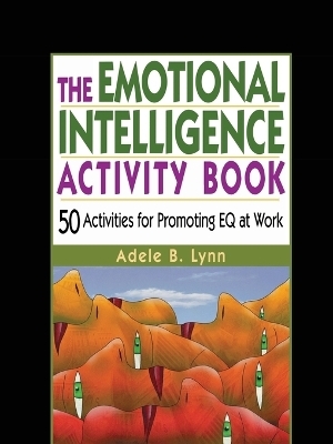 The Emotional Intelligence Activity Book - Adele Lynn