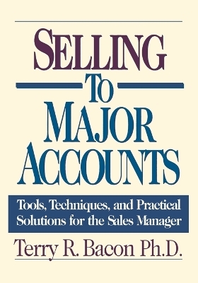 Selling to Major Accounts - Terry Bacon