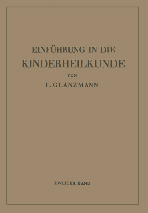 Einf&uuml;hrung in die Kinderheilkunde - Eduard Glanzmann