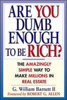Are You Dumb Enough to be Rich?