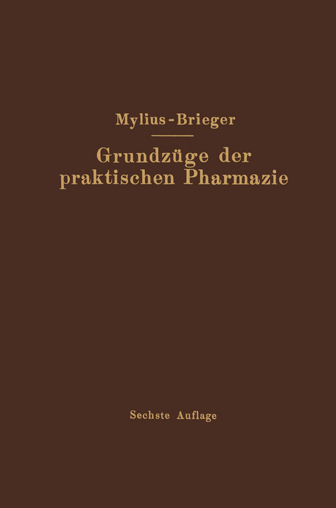Grundz&uuml;ge der praktischen Pharmazie - Richard Brieger