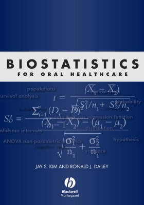 Biostatistics for Oral Healthcare - Jay S. Kim, Ronald J. Dailey