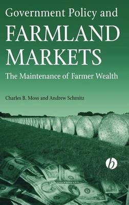 Government Policy and Farmland Markets - Charles Moss, Andrew Schmitz