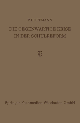 Die Gegenwärtige Krise in der Schulreform