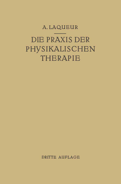 Die Praxis der Physikalischen Therapie - August Laqueur