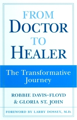 From Doctor to Healer - Robbie Davis-Floyd, Gloria St. John