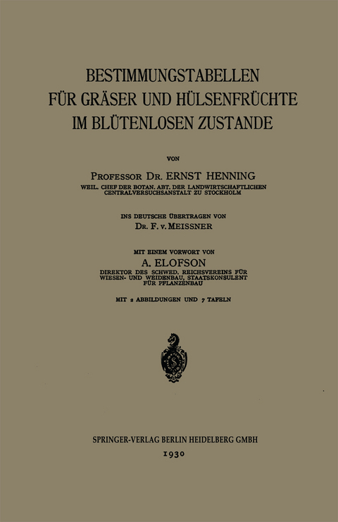 Bestimmungstabellen f&uuml;r Gr&auml;ser und H&uuml;lsenfr&uuml;chte im Bl&uuml;tenlosen Zustande - Ernst Henning, A. Elofson, F. Meissner