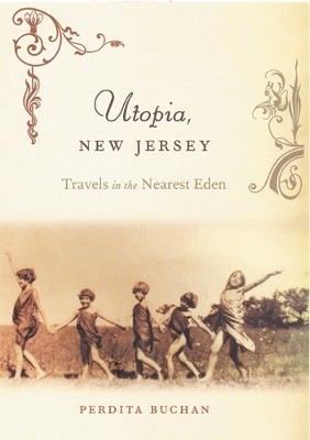 Utopia, New Jersey - Perdita Buchan