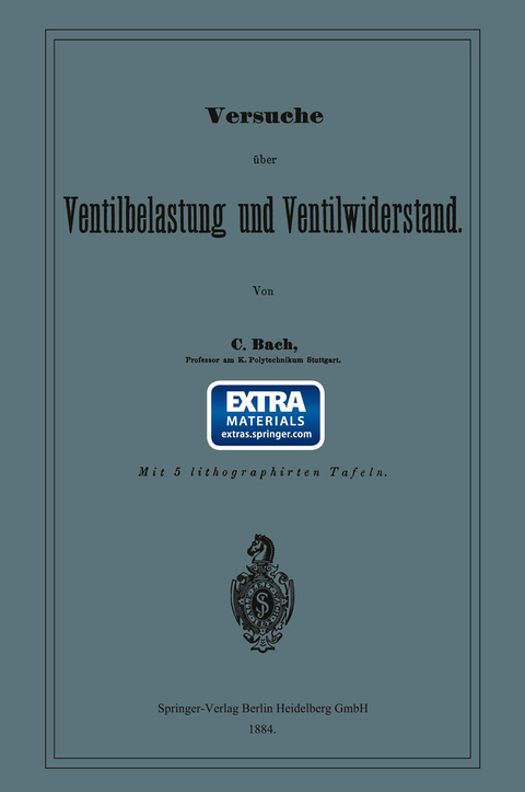 Versuche &uuml;ber Ventilbelastung und Ventilwiderstand - Carl Von Bach