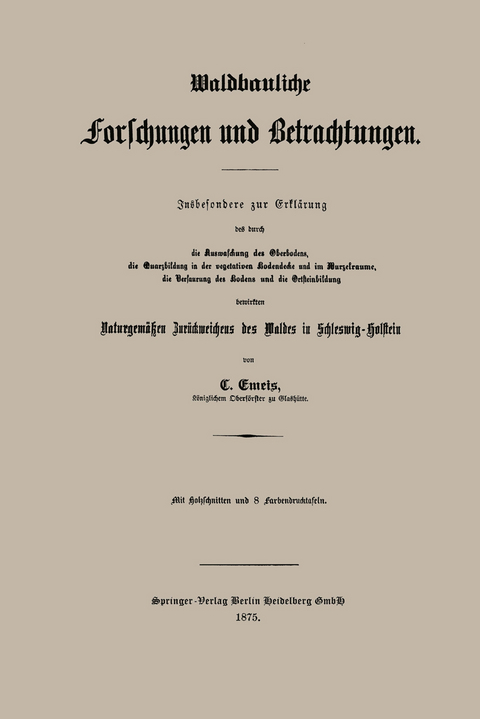 Waldbauliche Forschungen und Betrachtungen - C.C. Emeis
