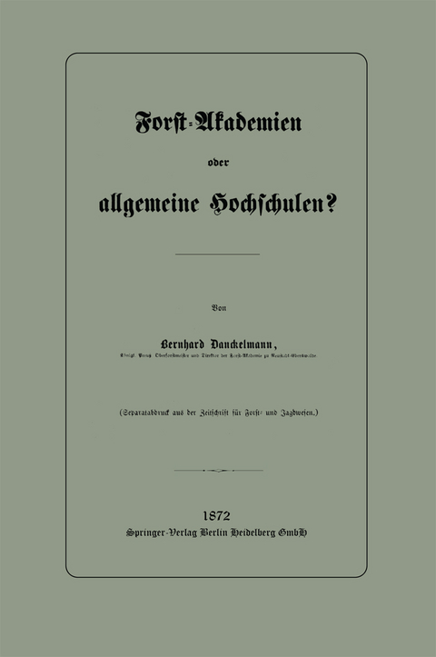 Forst-Akademien oder allgemeine Hochschulen? - Bernhard Danckelmann
