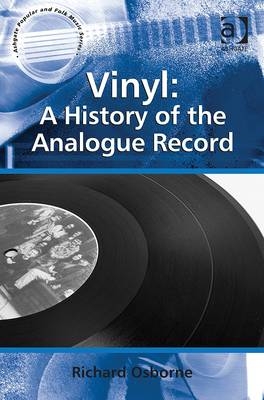 Vinyl: A History of the Analogue Record