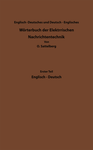 Dictionary of Technological Terms Used in Electrical Communication / Wörterbuch der Elektrischen Nachrichtentechnik