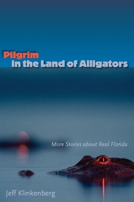 Pilgrim in the Land of Alligators -  University Press of Florida