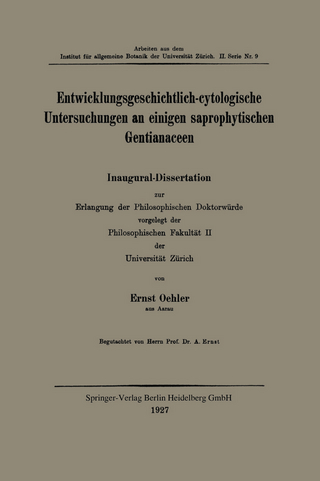 Entwicklungsgeschichtlich-cytologische Untersuchungen an einigen saprophytischen Gentianaceen
