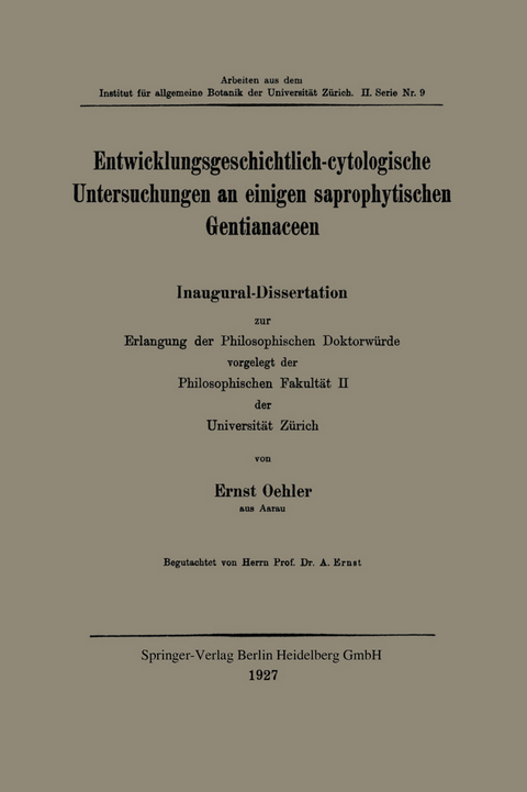 Entwicklungsgeschichtlich-cytologische Untersuchungen an einigen saprophytischen Gentianaceen - Ernst Oehler