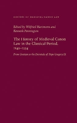 The History of Medieval Canon Law in the Classical Period, 1140-1234 - 