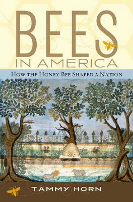 Bees in America - Tammy Horn