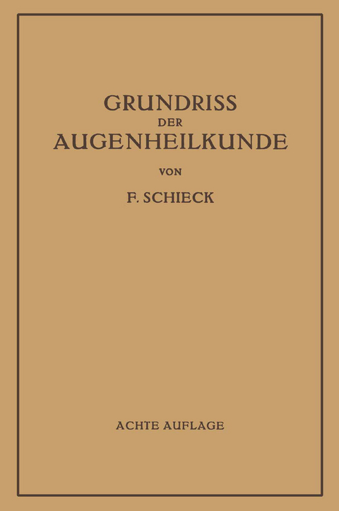 Grundriss der Augenheilkunde f&uuml;r Studierende - Franz Schieck