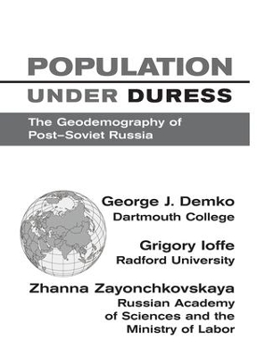 Population Under Duress - George J Demko, Steven K Pontius, Zhanna Zaionchkovskaya, Gregory Ioffe