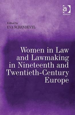 Women in Law and Lawmaking in Nineteenth and Twentieth-Century Europe