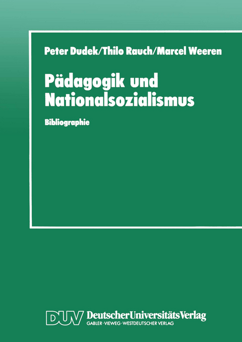 P&auml;dagogik und Nationalsozialismus - Peter Dudek