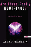 Are There Really Neutrinos? - Allan Franklin