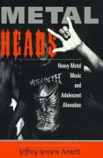 Metalheads - Jeffrey Arnett