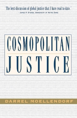 Cosmopolitan Justice - Darrel Moellendorf