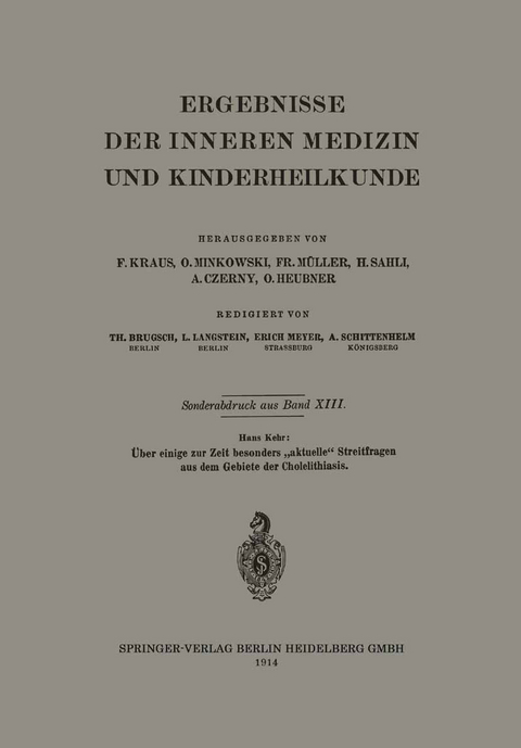 &Uuml;ber einige zur Zeit besonders &bdquo;aktuelle&ldquo; Streitfragen aus dem Gebiete der Cholelithiasis - Hans Kehr