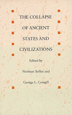 The Collapse of Ancient States and Civilizations -  The University of Arizona Press