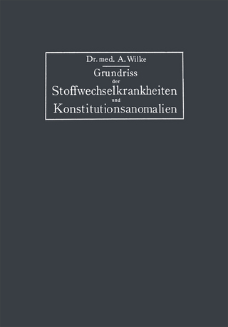 Grundriss der Stoffwechselkrankheiten und Konstitutionsanomalien