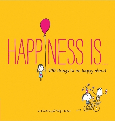 Happiness Is... - Swerling Lisa, Lazar Ralph