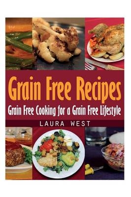 Grain Free Recipes - Laura West
