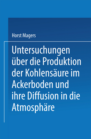 Untersuchungen über die Produktion der Kohlensäure im Ackerboden und ihre Diffusion in die Atmosphäre