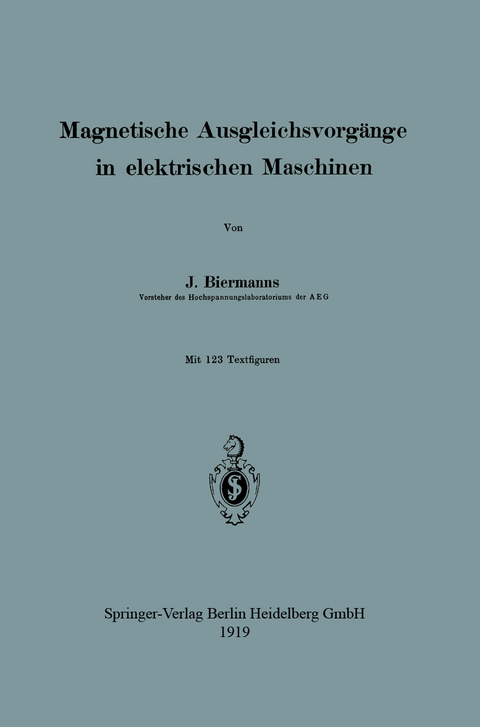 Magnetische Ausgleichsvorg&auml;nge in elektrischen Maschinen - Josef Biermanns