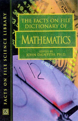Facts on File Dictionary of Mathematics - John Daintith