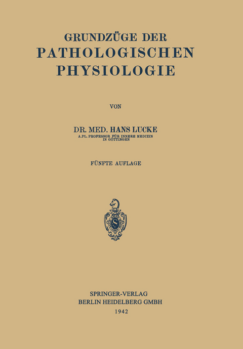 Grundz&uuml;ge der Pathologischen Physiologie - Hans Lucke