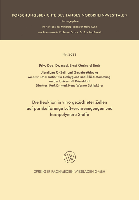 Die Reaktion in vitro gez&uuml;chteter Zellen auf partikelf&ouml;rmige Luftverunreinigungen und hochpolymere Stoffe - Ernst Gerhard Beck