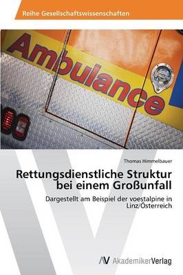 Rettungsdienstliche Struktur bei einem Großunfall