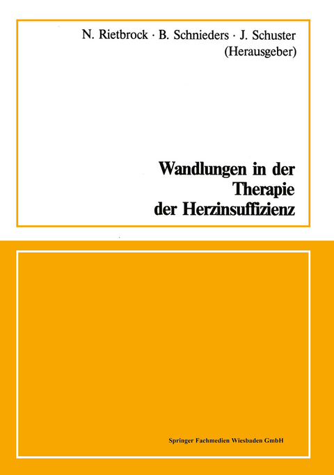Wandlungen in der Therapie der Herzinsuffizienz - Norbert Rietbrock