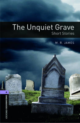 Unquiet Grave - Short Stories Level 4 Oxford Bookworms Library